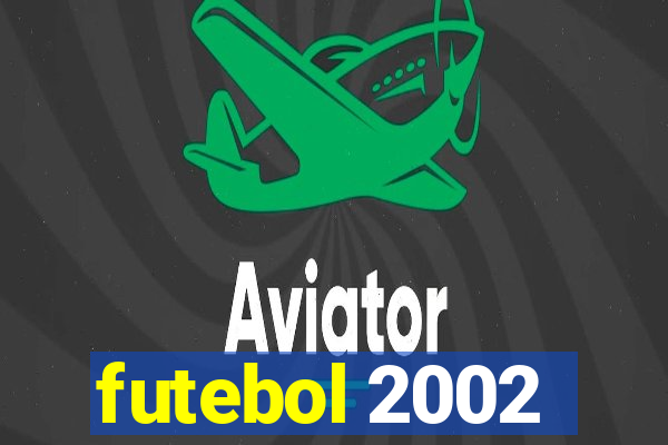 futebol 2002